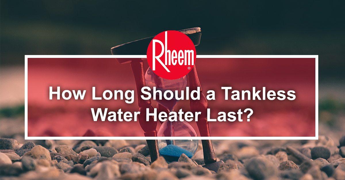 How Long Should a Tankless Water Heater Last? | Rheem Malaysia 